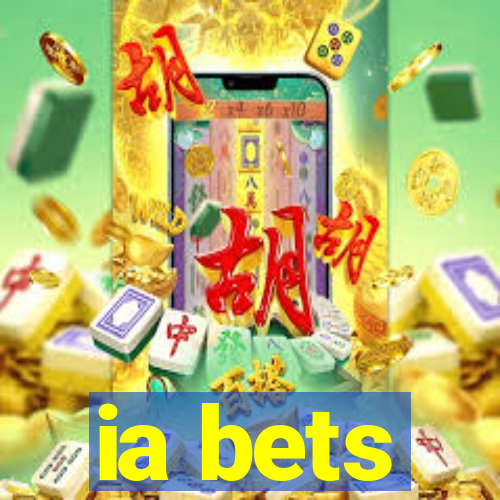 ia bets